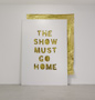 The Show Must Go Home, Didier Fiúza Faustino