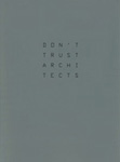 Don't Trust Architects